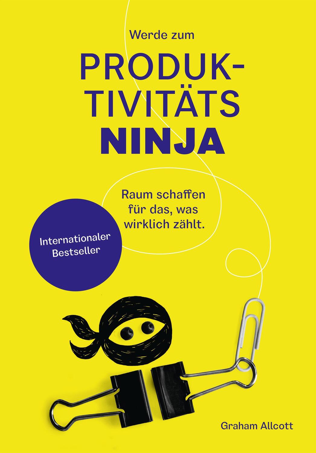 Cover: 9783982101682 | Werde zum Produktivitäts-Ninja | Graham Allcott | Buch | 360 S. | 2023