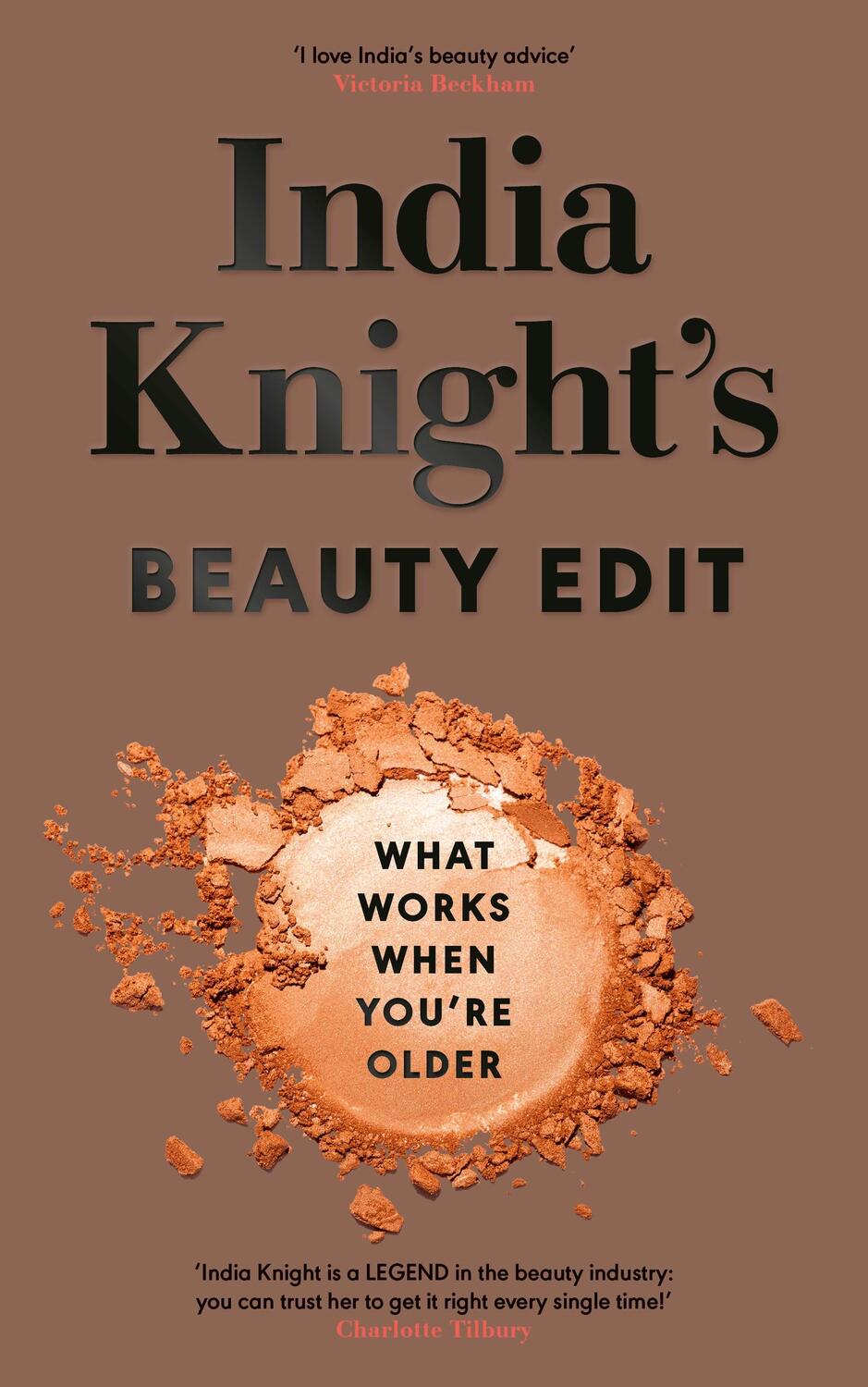 Cover: 9780241672556 | India Knight's Beauty Edit | What Works When You're Older | Knight