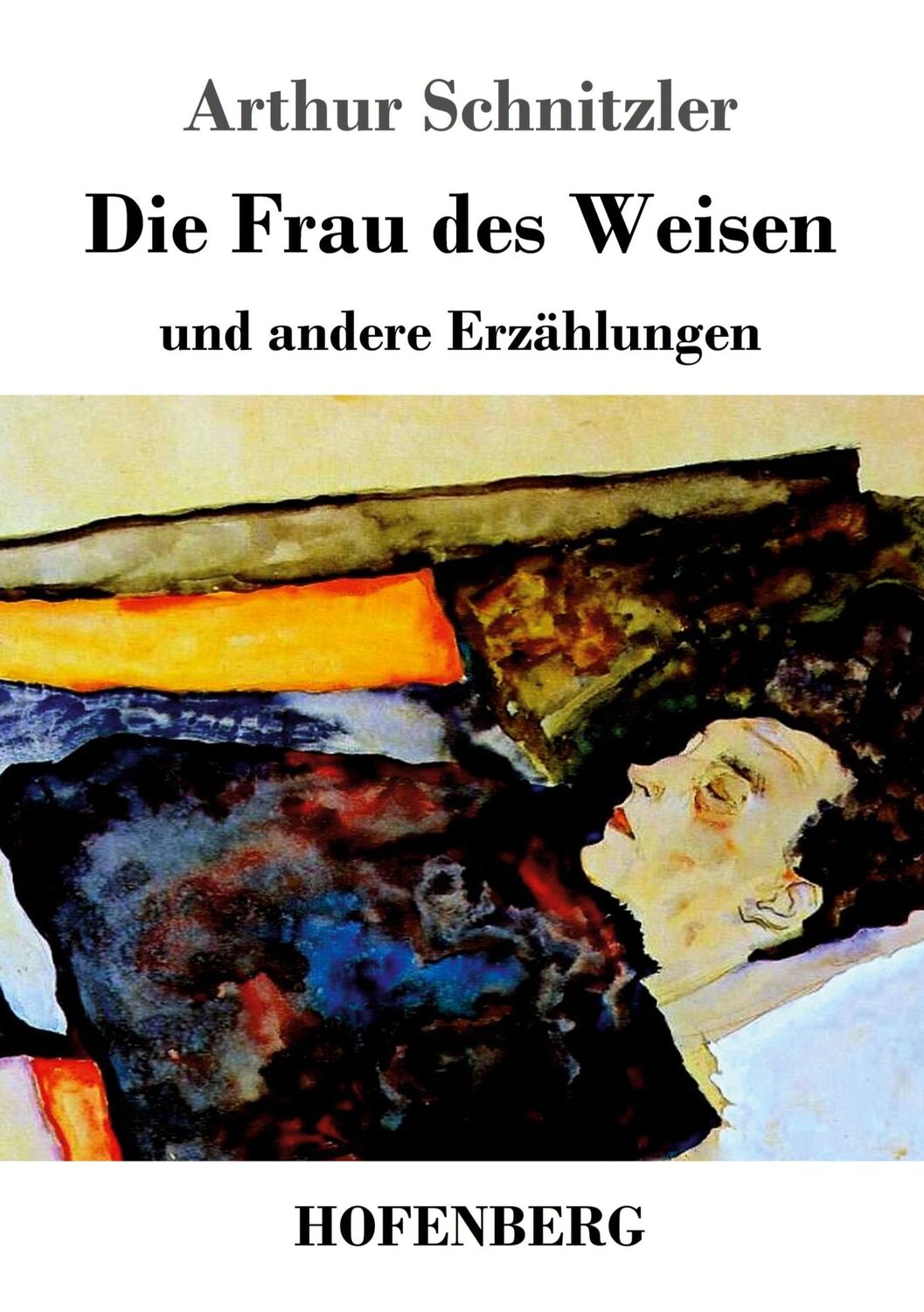 Cover: 9783843046480 | Die Frau des Weisen | und andere Erzählungen | Arthur Schnitzler