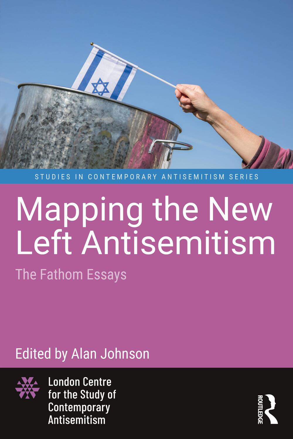 Cover: 9781032344713 | Mapping the New Left Antisemitism | The Fathom Essays | Taschenbuch