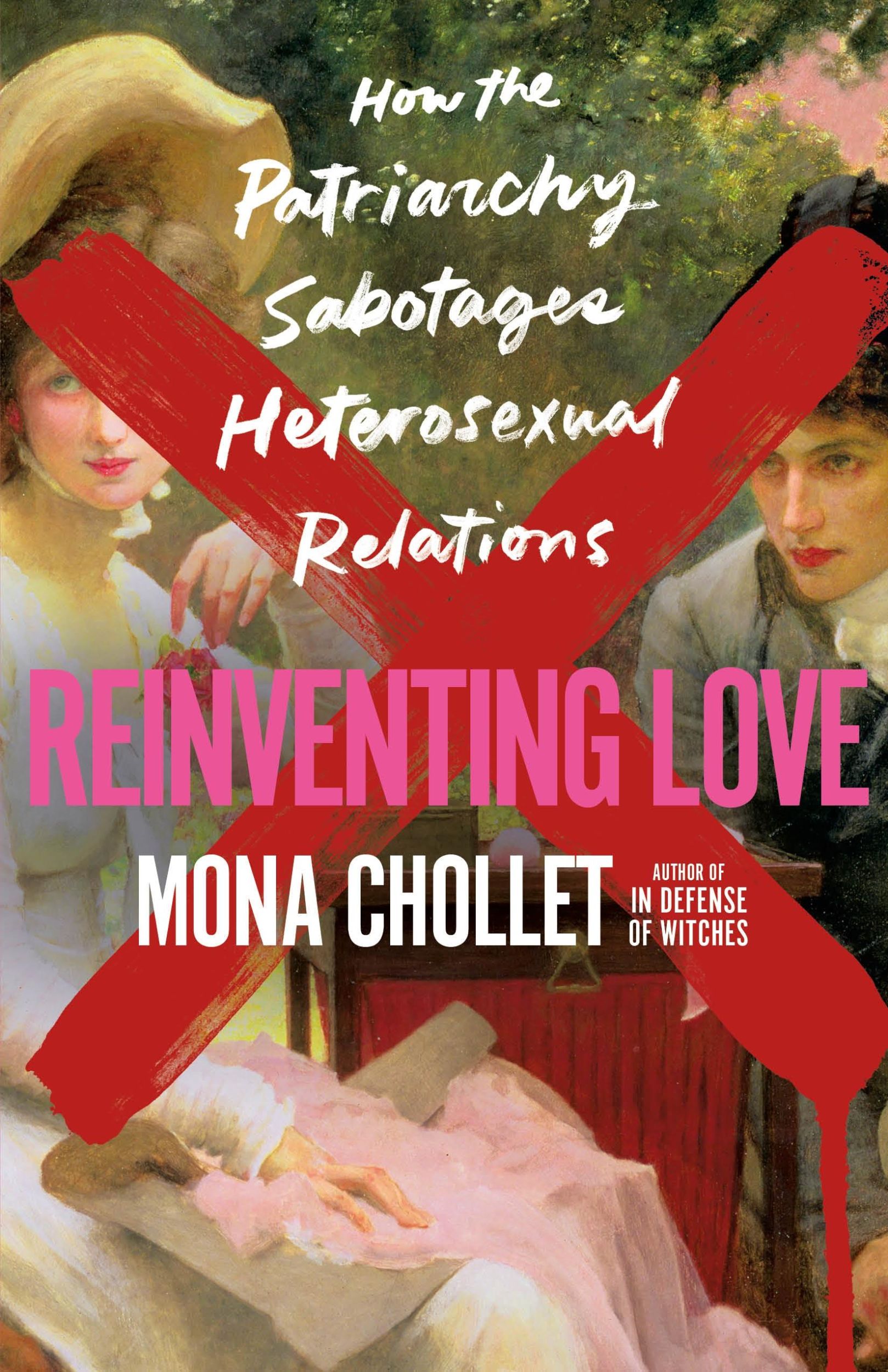 Cover: 9781250285720 | Reinventing Love | How the Patriarchy Sabotages Heterosexual Relations