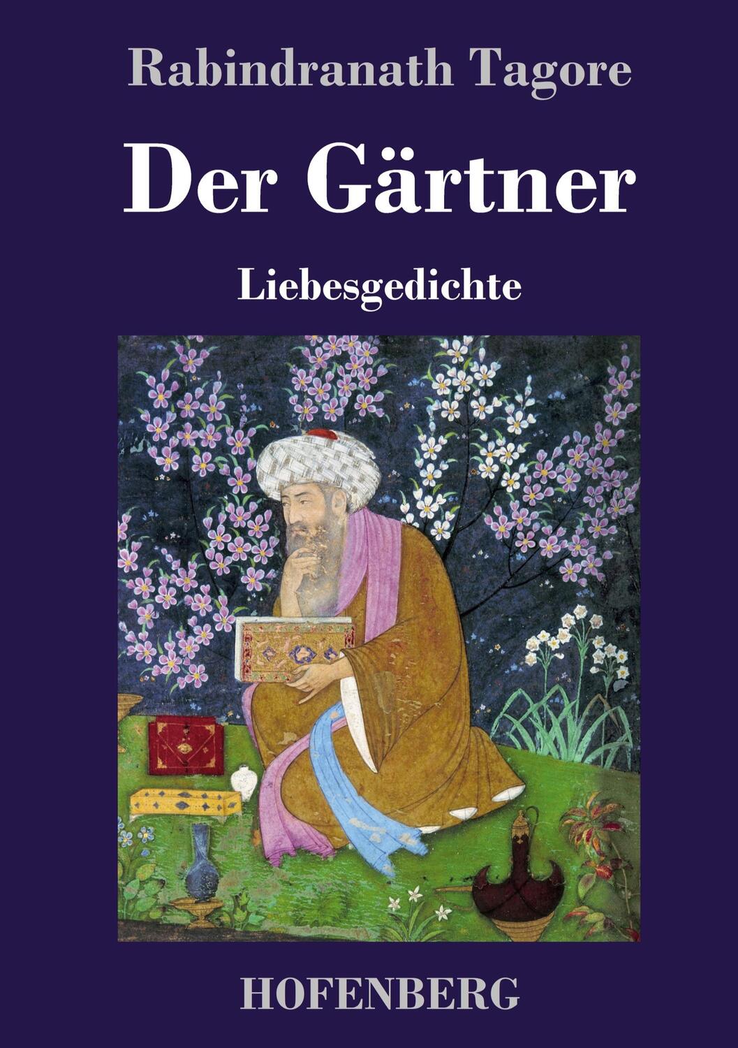 Cover: 9783743740259 | Der Gärtner | Liebesgedichte | Rabindranath Tagore | Buch | 60 S.