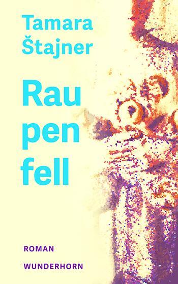 Cover: 9783884237014 | Raupenfell | Tamara ¿Tajner | Buch | 320 S. | Deutsch | 2023