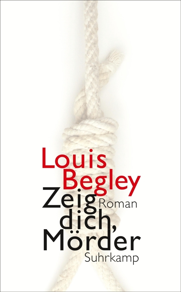 Cover: 9783518466827 | Zeig dich, Mörder | Roman | Louis Begley | Taschenbuch | 2016
