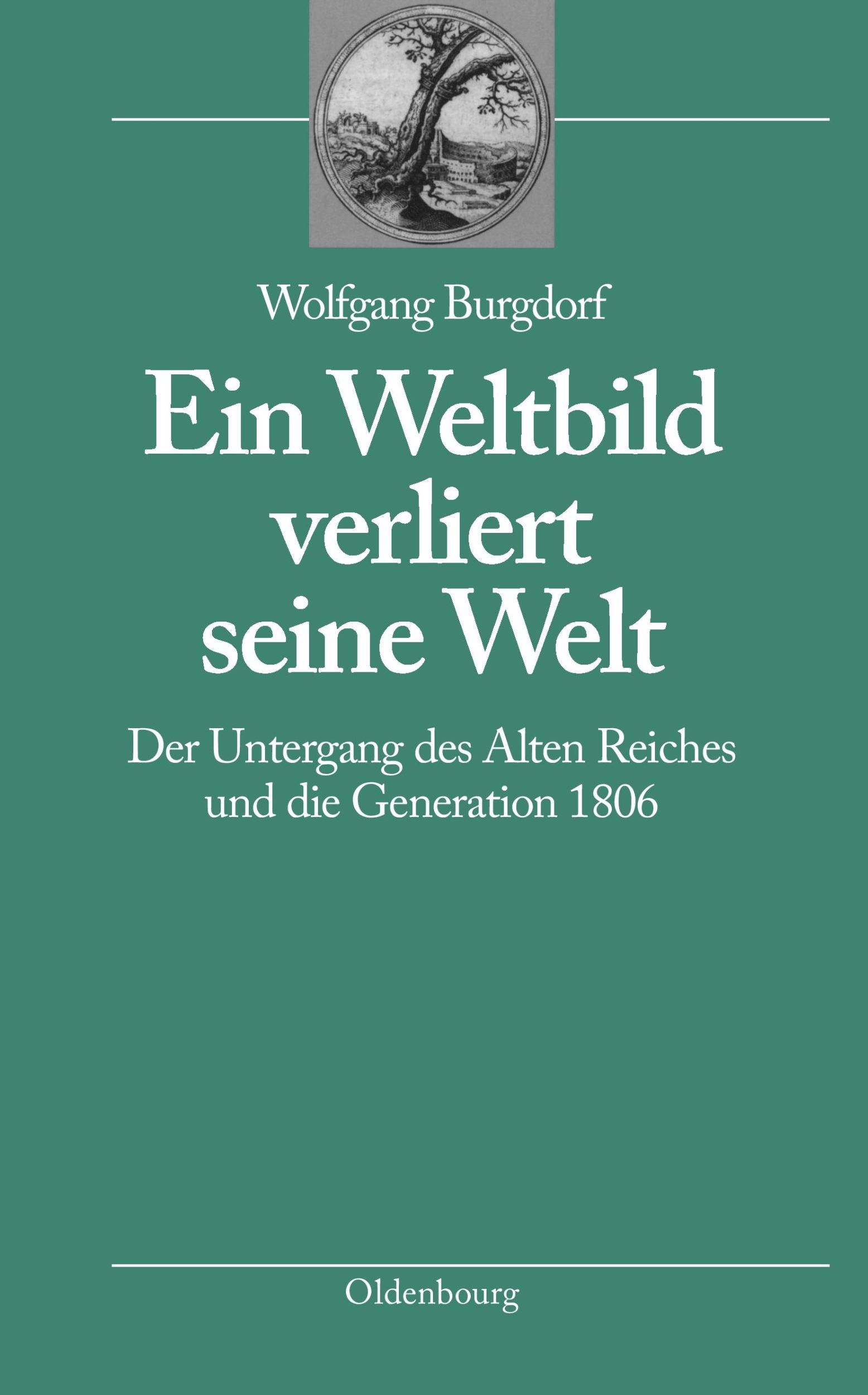 Cover: 9783486587470 | Ein Weltbild verliert seine Welt | Wolfgang Burgdorf | Taschenbuch