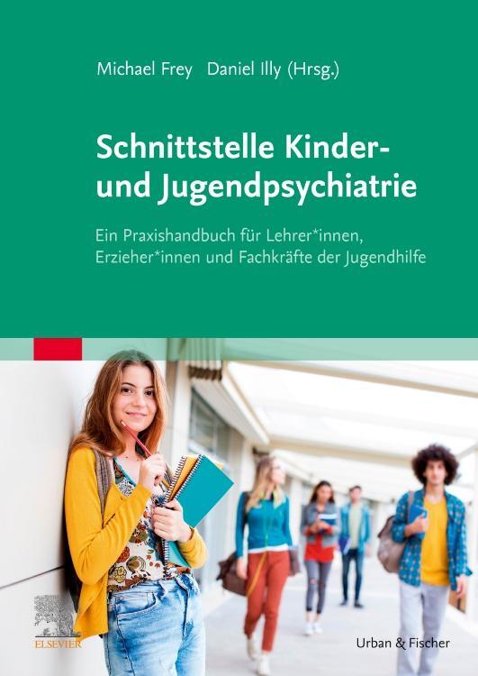 Cover: 9783437213076 | Schnittstelle Kinder- und Jugendpsychiatrie | Daniel Illy | Buch