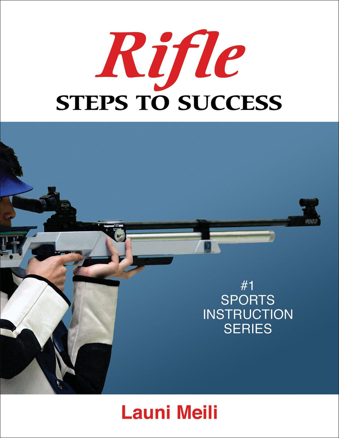 Cover: 9780736074728 | Rifle | Steps to Success | Launi Meili | Taschenbuch | Englisch | 2008