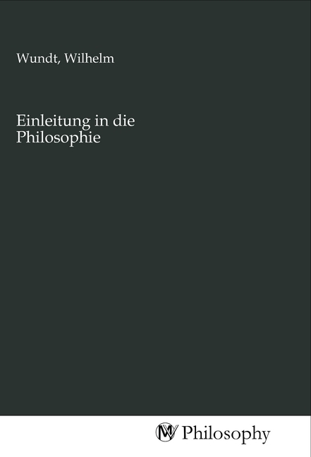 Cover: 9783968800530 | Einleitung in die Philosophie | Wilhelm Wundt | Taschenbuch | Deutsch