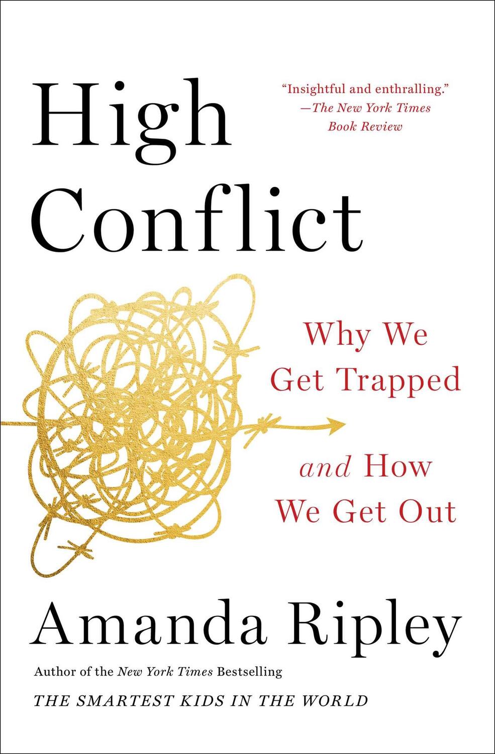 Cover: 9781982128579 | High Conflict: Why We Get Trapped and How We Get Out | Amanda Ripley