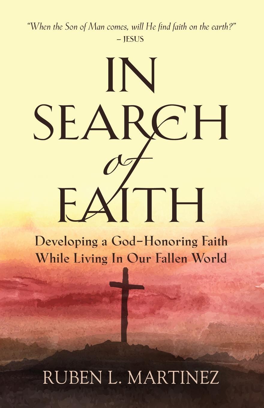 Cover: 9781647189396 | In Search of Faith | Ruben L. Martinez | Taschenbuch | Paperback