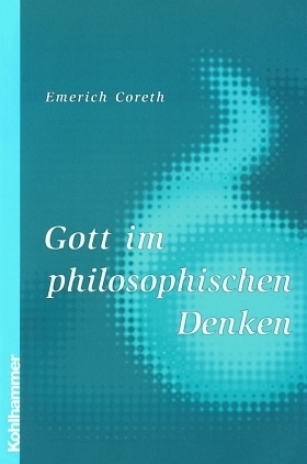 Cover: 9783170167230 | Gott im philosophischen Denken | Emerich Coreth | Taschenbuch | 303 S.