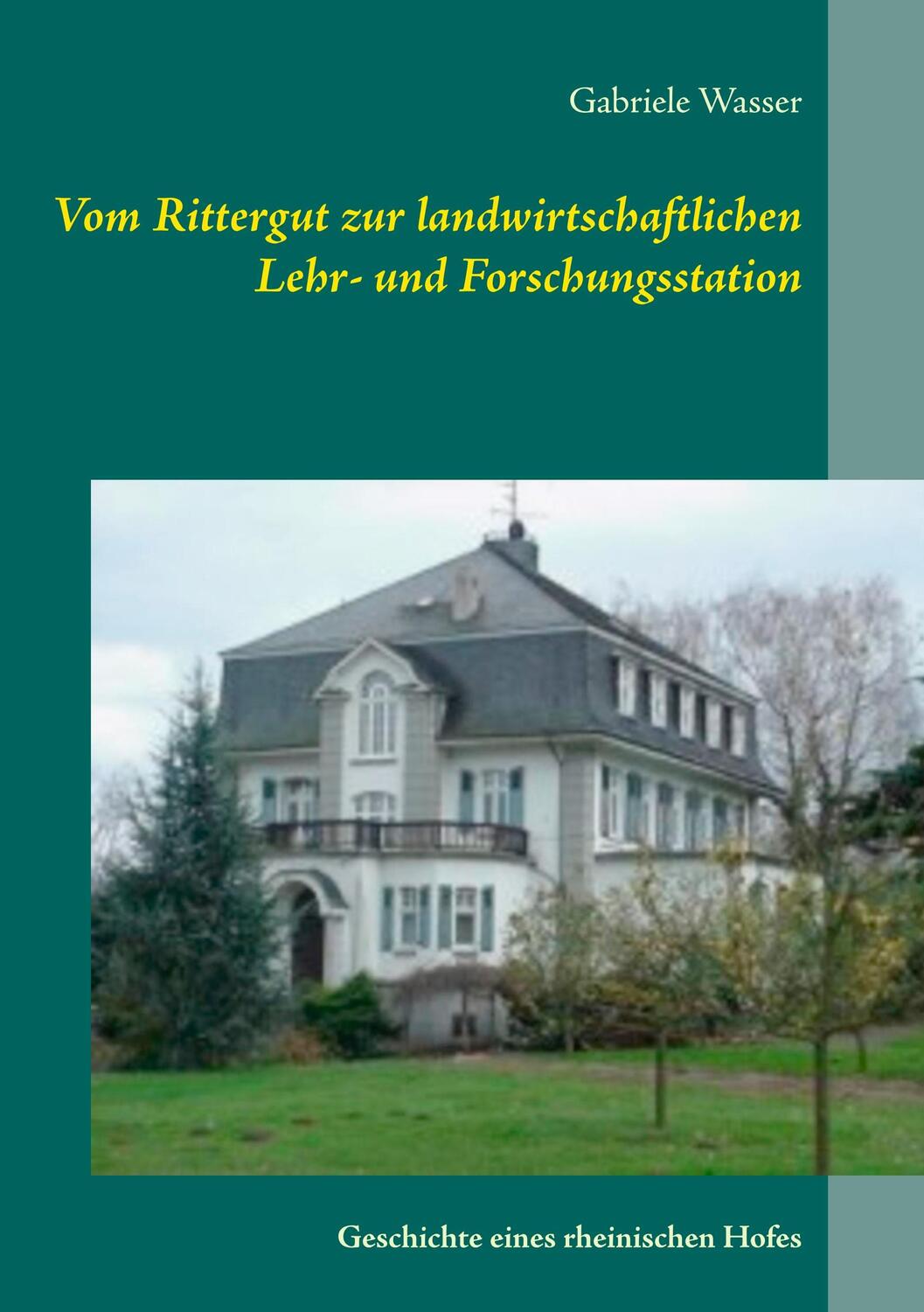 Cover: 9783749409433 | Vom Rittergut zur landwirtschaftlichen Lehr- und Forschungsstation