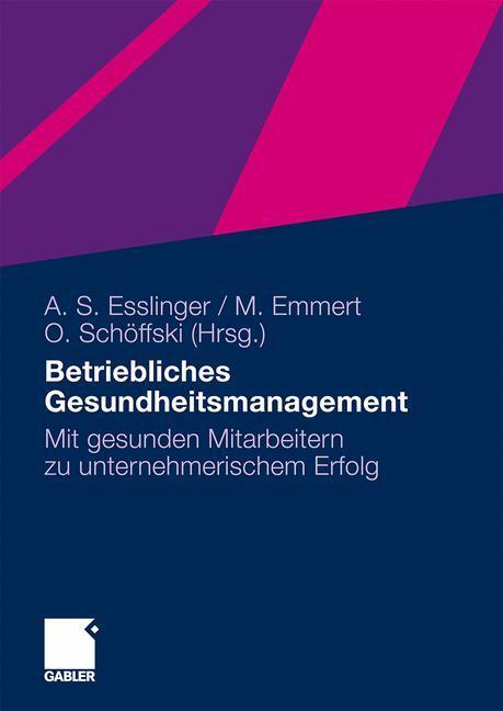 Cover: 9783834920898 | Betriebliches Gesundheitsmanagement | Esslinger (u. a.) | Taschenbuch