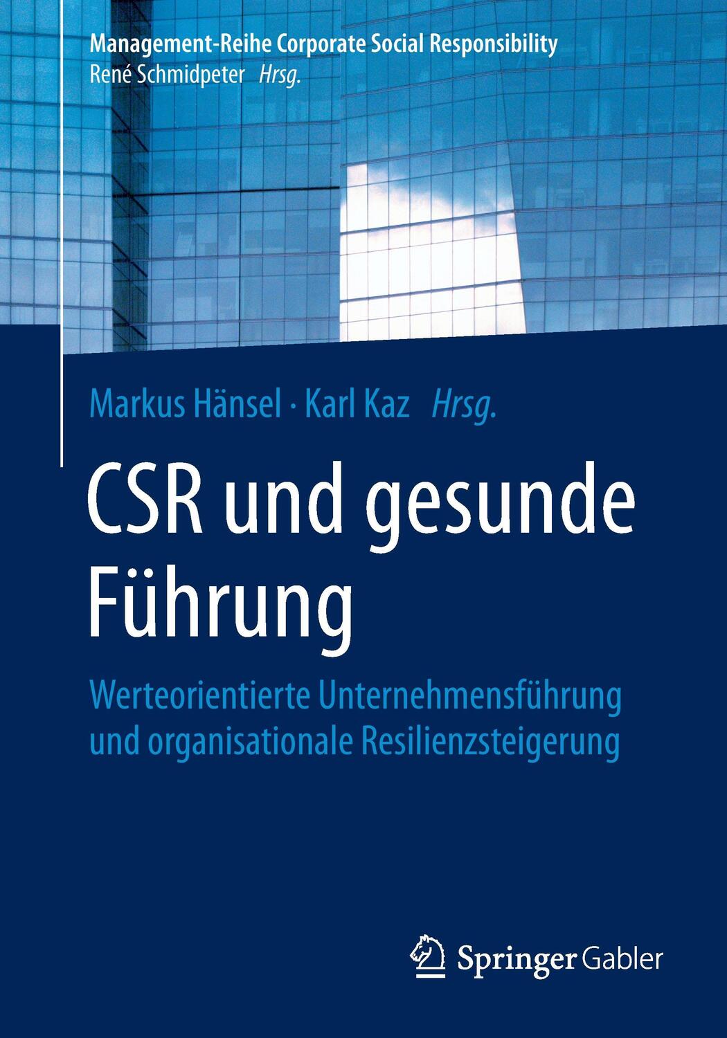 Cover: 9783662486917 | CSR und gesunde Führung | Karl Kaz (u. a.) | Taschenbuch | Paperback