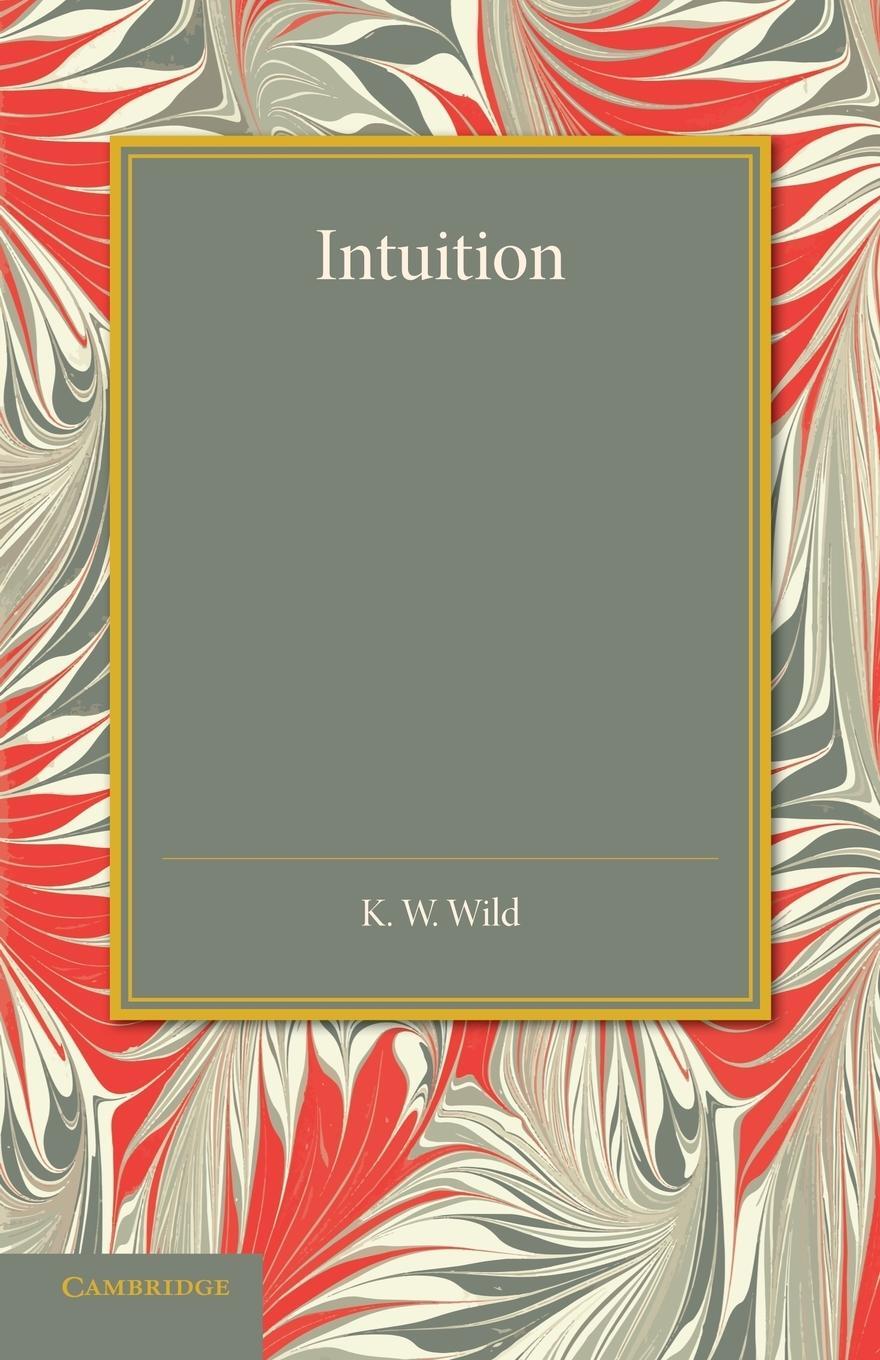 Cover: 9781107667730 | Intuition | K. W. Wild | Taschenbuch | Paperback | Englisch | 2013