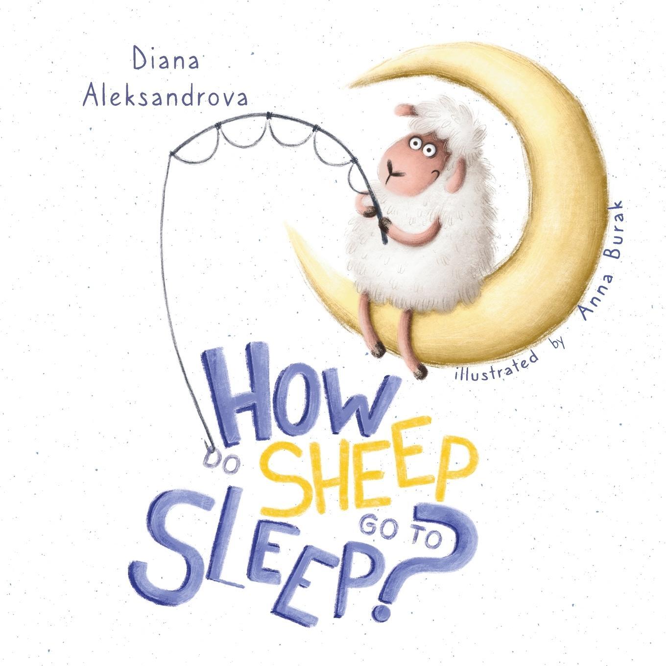 Cover: 9781953118288 | How Do Sheep Go To Sleep? | Diana Aleksandrova | Taschenbuch | 2023