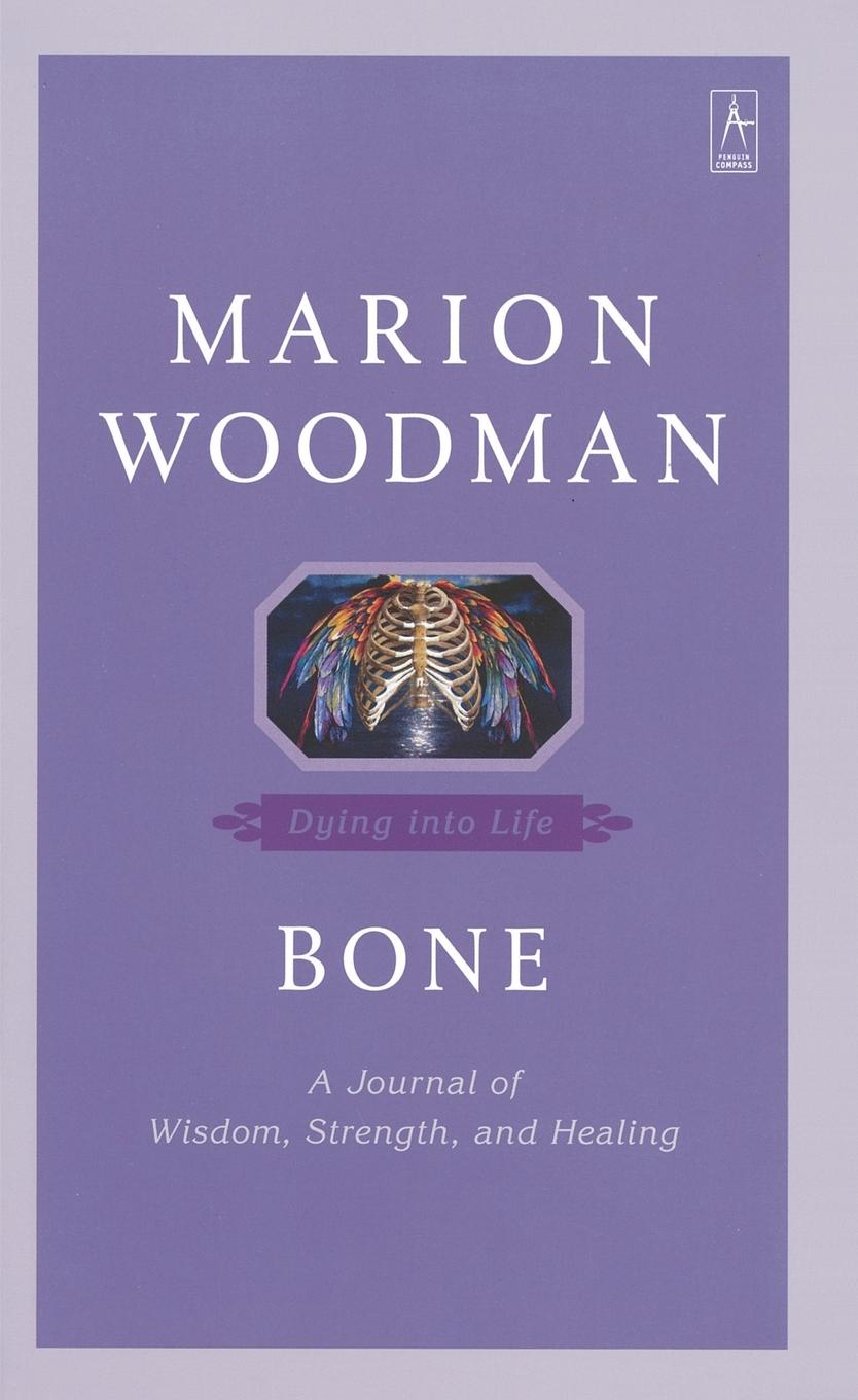 Cover: 9780140196283 | Bone | Dying into Life | Marion Woodman | Taschenbuch | Englisch