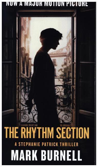 Cover: 9781250215413 | The Rhythm Section | A Stephanie Patrick Thriller | Mark Burnell
