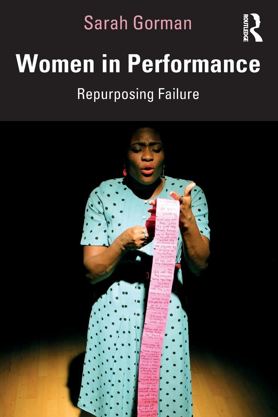 Cover: 9781138223356 | Women in Performance | Repurposing Failure | Sarah Gorman | Buch