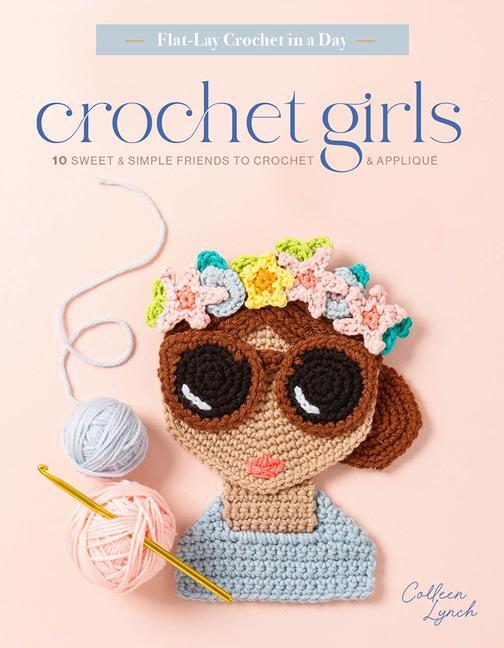 Cover: 9780764368035 | Crochet Girls | 10 Sweet &amp; Simple Friends to Crochet &amp; Appliqué | Buch