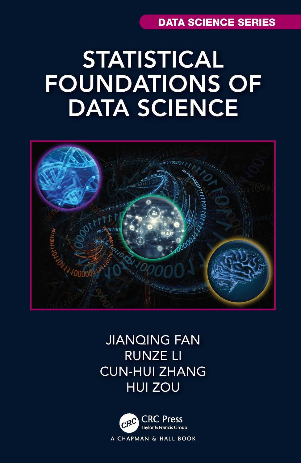 Cover: 9781466510845 | Statistical Foundations of Data Science | Jianqing Fan (u. a.) | Buch