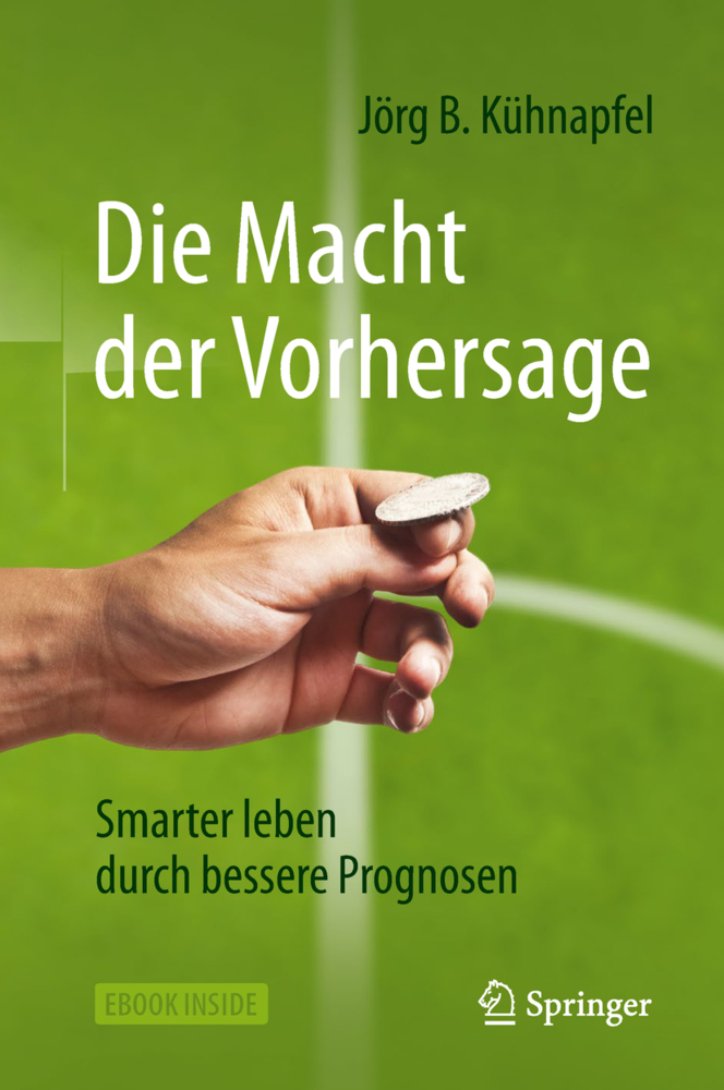Cover: 9783658248376 | Die Macht der Vorhersage, m. 1 Buch, m. 1 E-Book | Jörg Kühnapfel