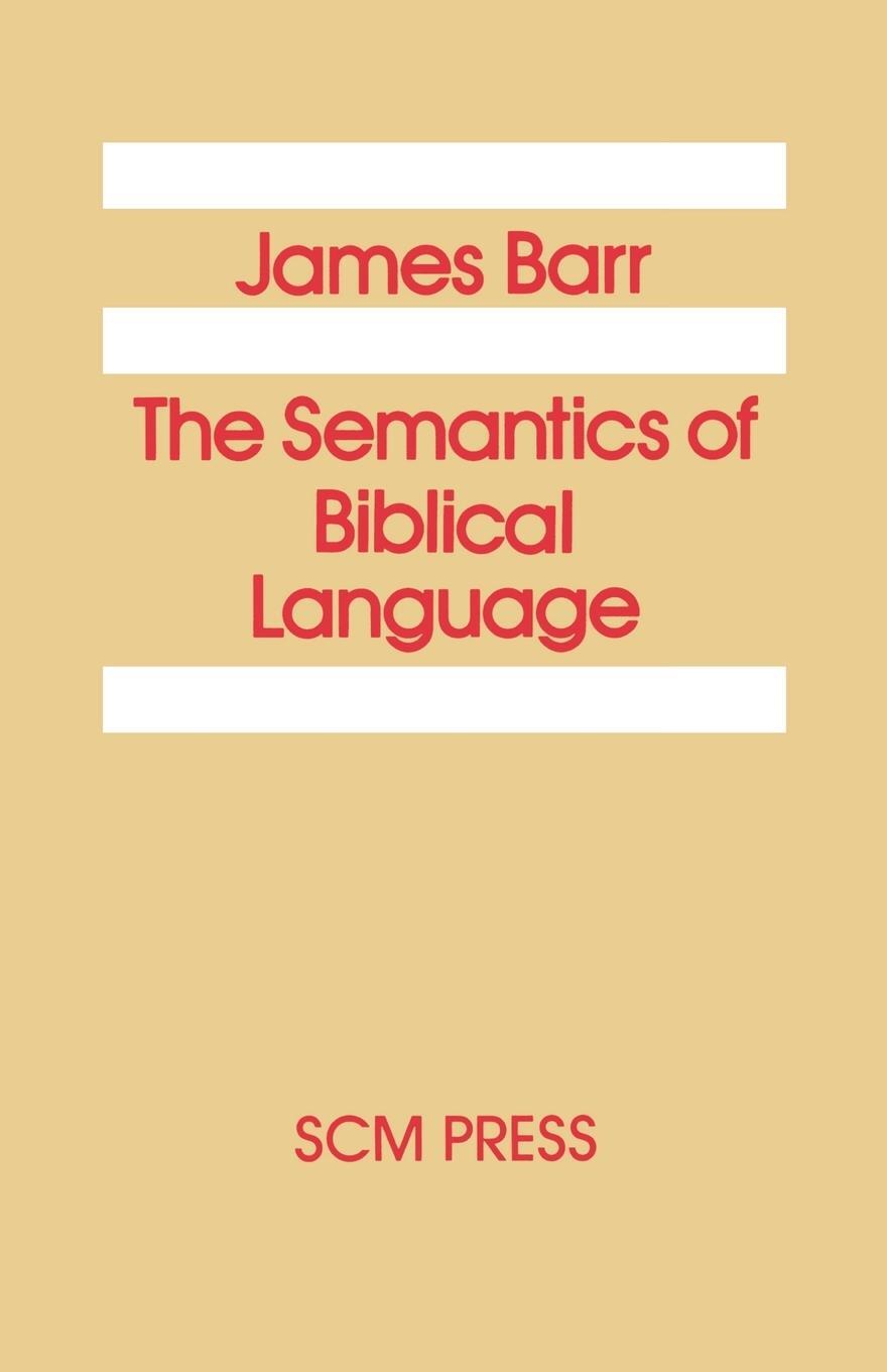 Cover: 9780334023234 | The Semantics of Biblical Language | James Barr | Taschenbuch | 2012