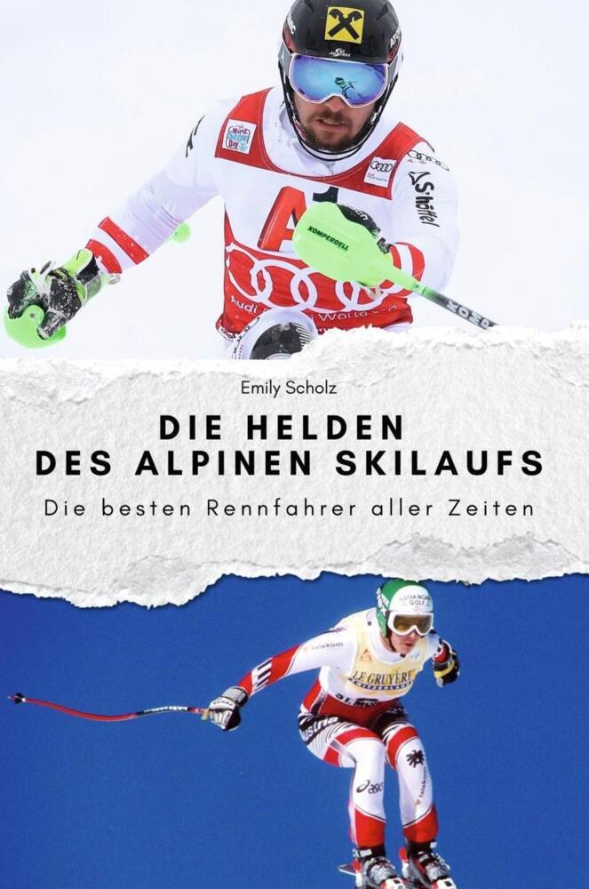 Cover: 9783759111609 | Die Helden des alpinen Skilaufs - Das perfekte Geschenk für Männer...