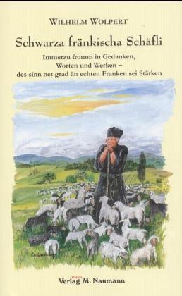 Cover: 9783940168863 | Schwarza fränkischa Schäfli | Wilhelm Wolpert | Buch | Deutsch | 2002