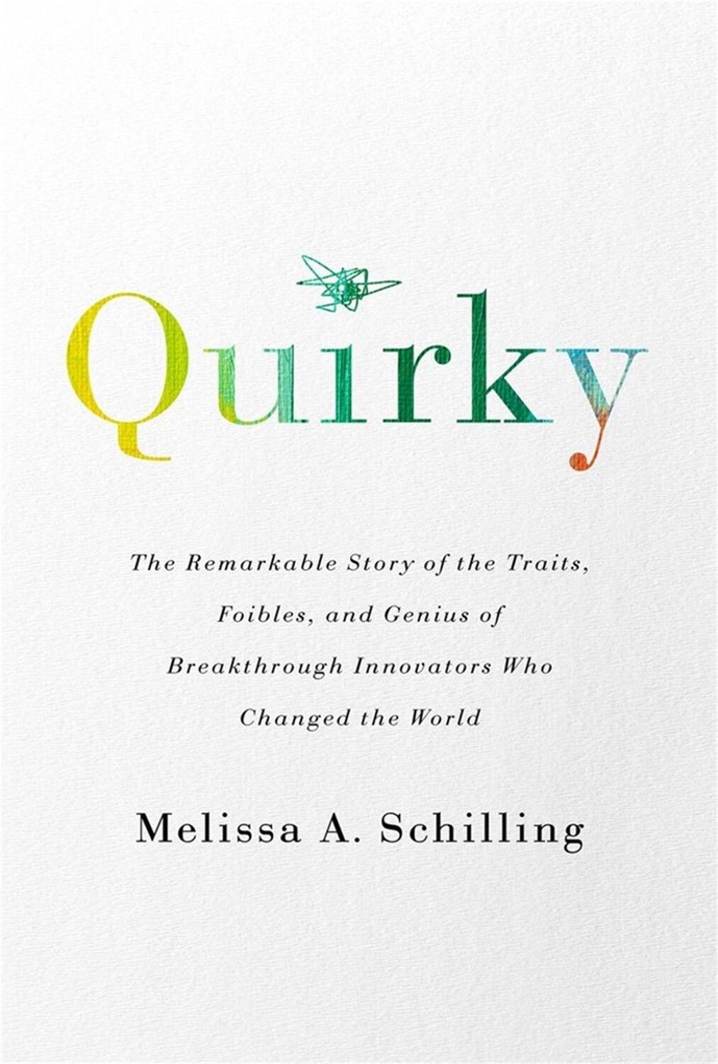 Cover: 9781541758025 | Quirky | Melissa A Schilling | Taschenbuch | Englisch | 2020