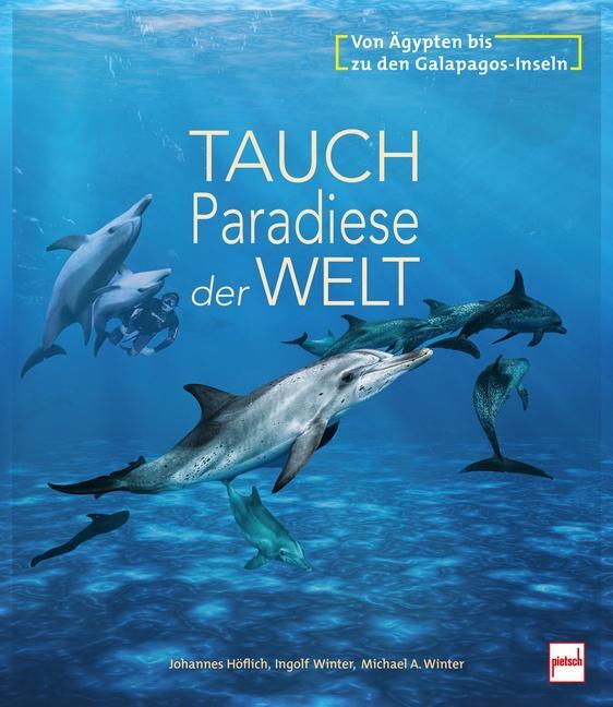 Cover: 9783613509481 | Tauchparadiese der Welt | Von Ägypten bis zu den Galapagos-Inseln