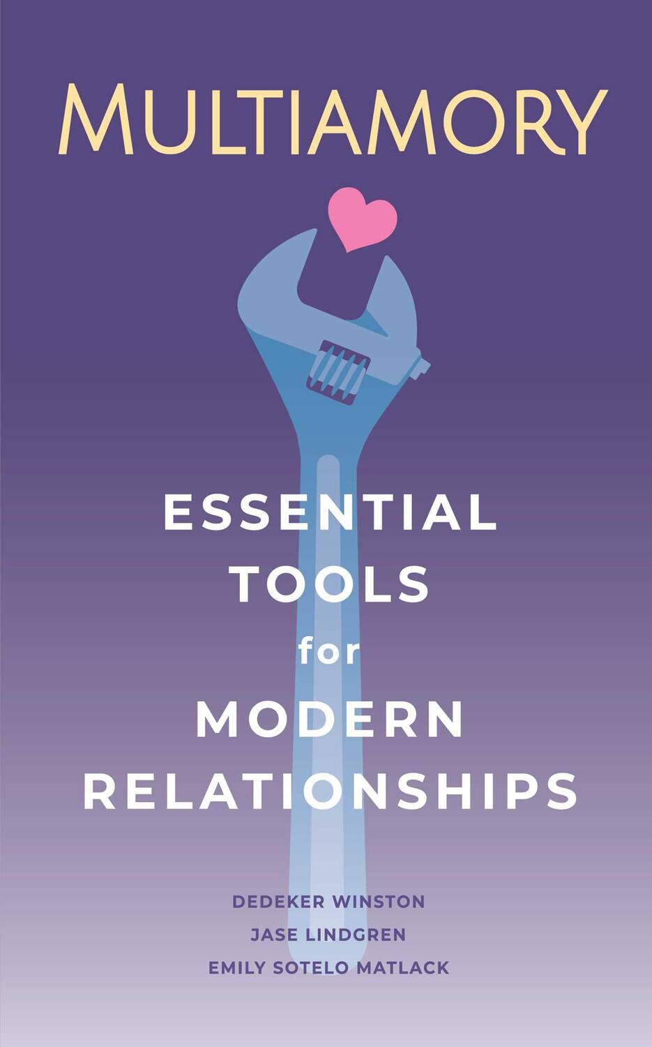 Bild: 9781627783200 | Multiamory | Essential Tools for Modern Relationships | Taschenbuch