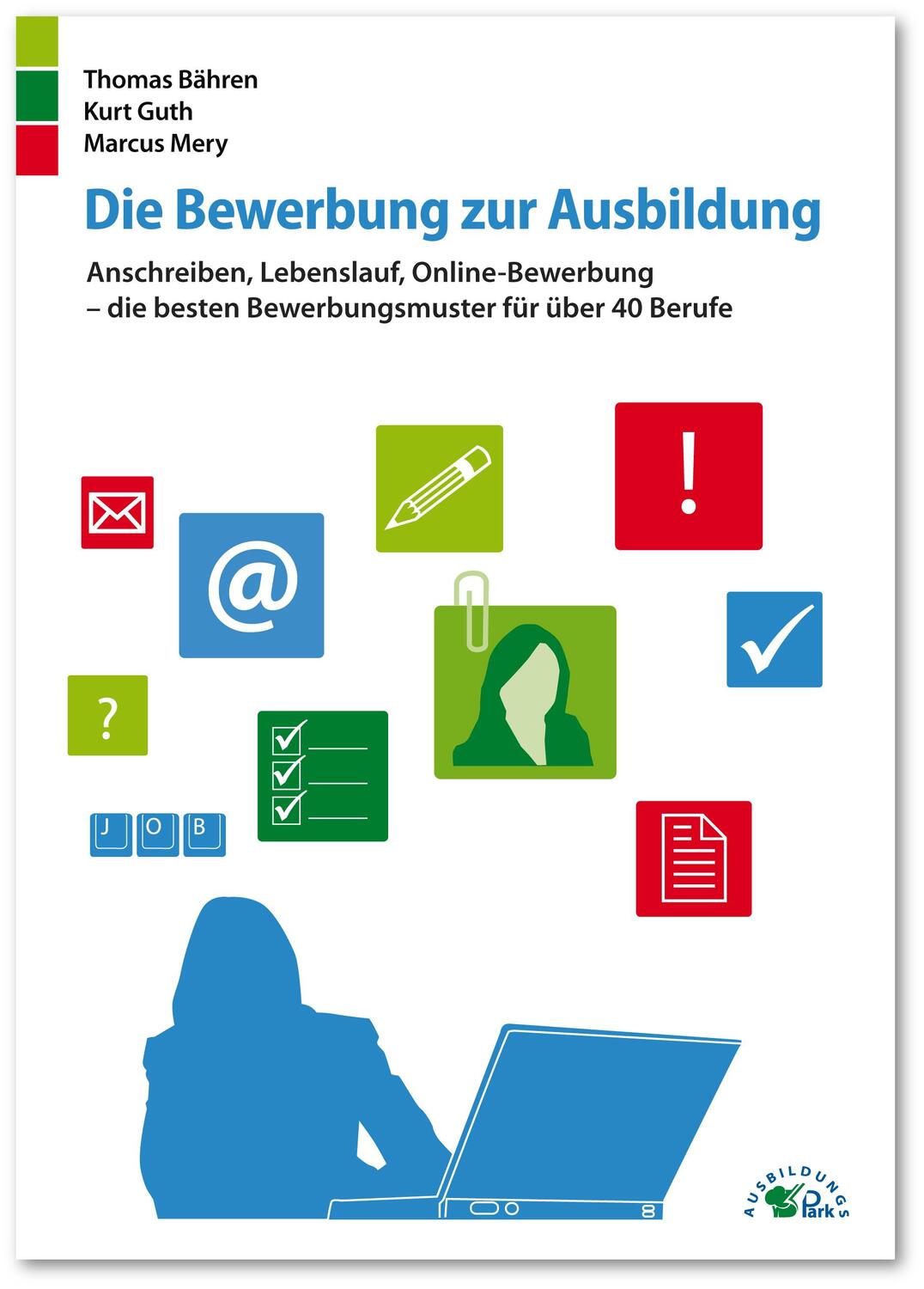 Cover: 9783956240911 | Die Bewerbung zur Ausbildung | Thomas Bähren (u. a.) | Taschenbuch