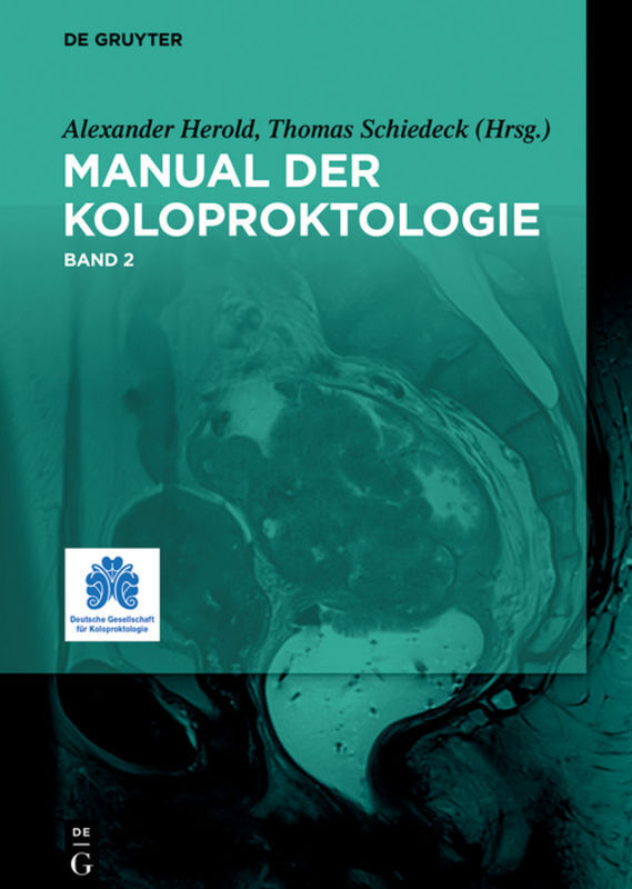 Cover: 9783110614497 | Manual der Koloproktologie. Bd.2 | Alexander Herold (u. a.) | Buch
