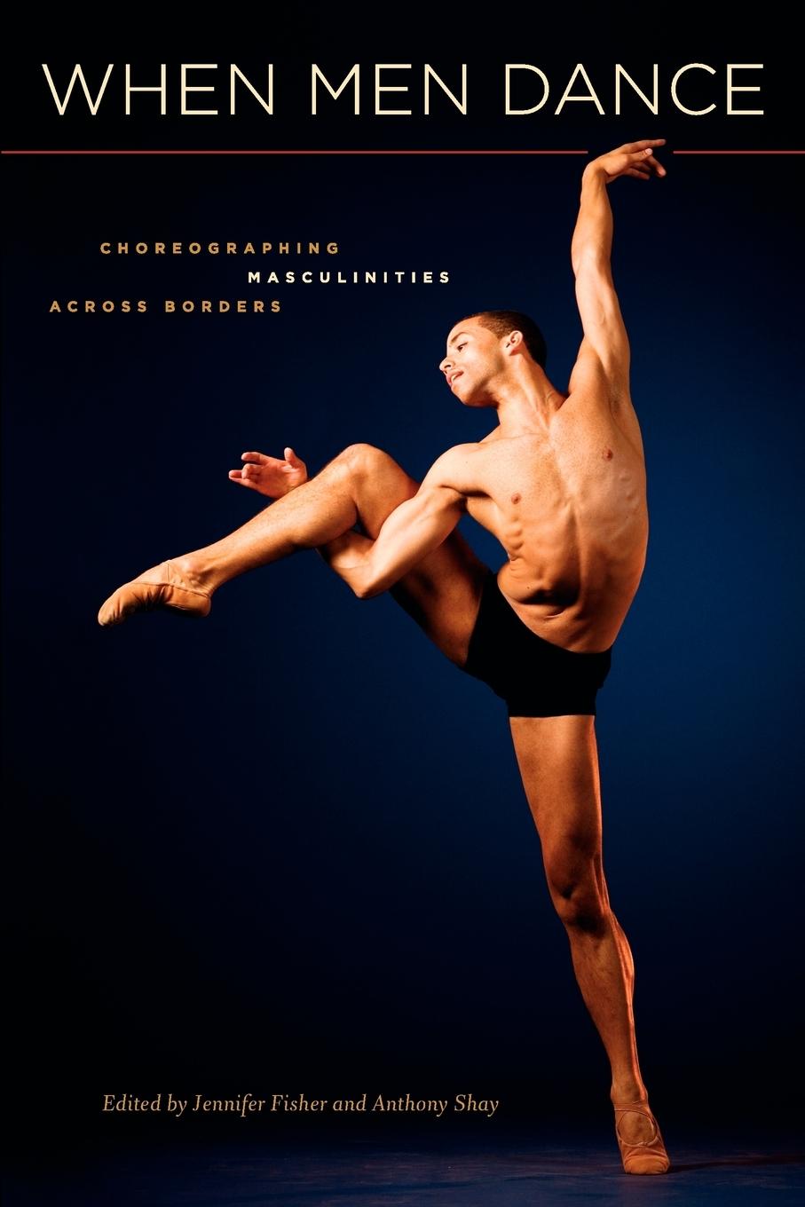 Cover: 9780195386707 | When Men Dance | Choreographing Masculinities Across Borders | Buch