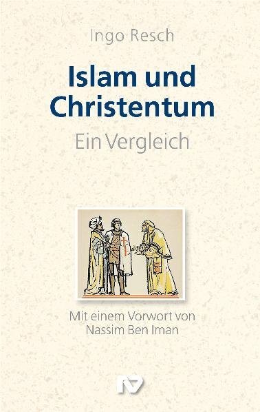 Cover: 9783935197984 | Islam und Christentum - ein Vergleich | Ingo Resch | Taschenbuch
