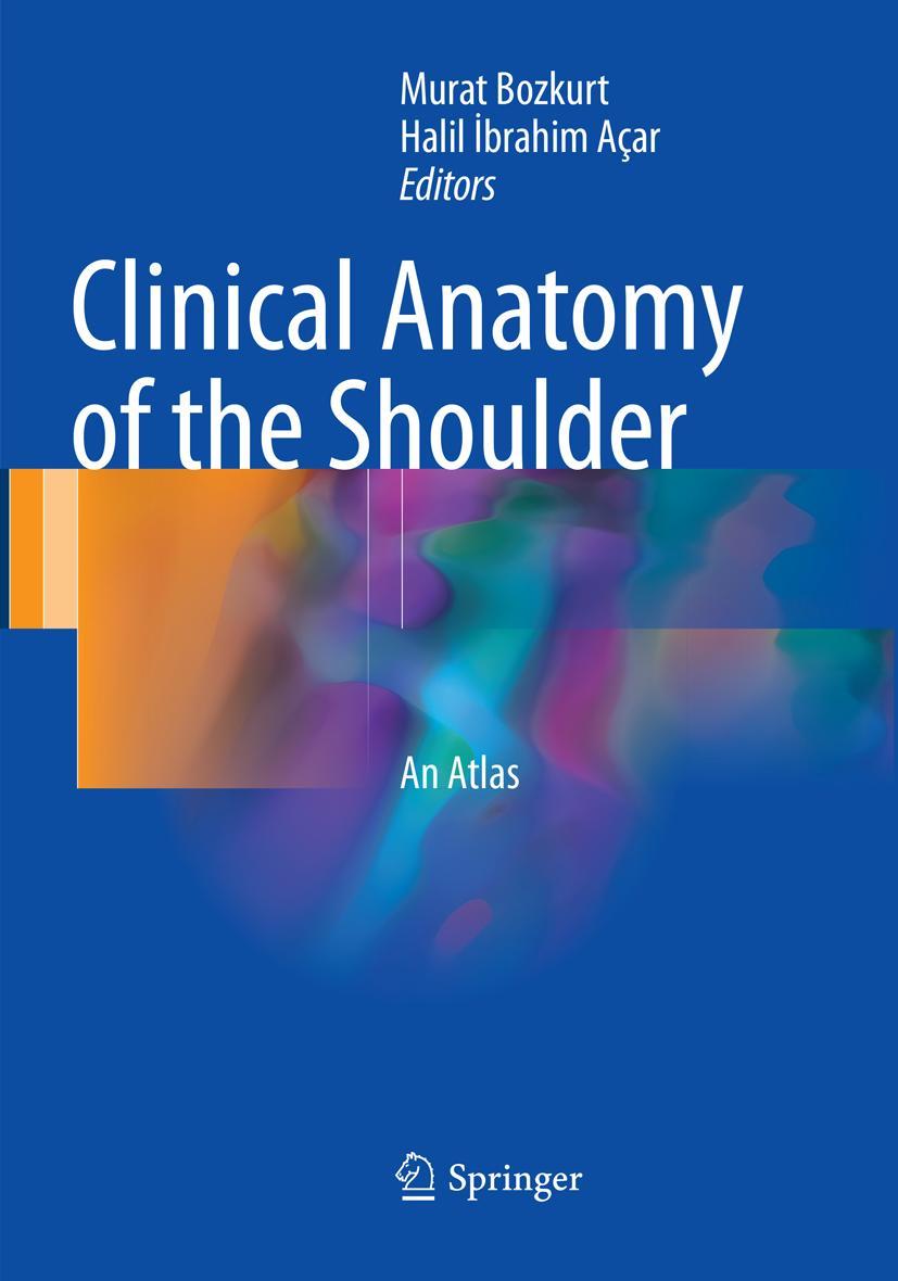 Cover: 9783319852751 | Clinical Anatomy of the Shoulder | An Atlas | Açar (u. a.) | Buch | ix