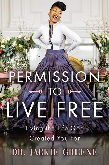 Cover: 9781400241859 | Permission to Live Free | Living the Life God Created You For | Greene