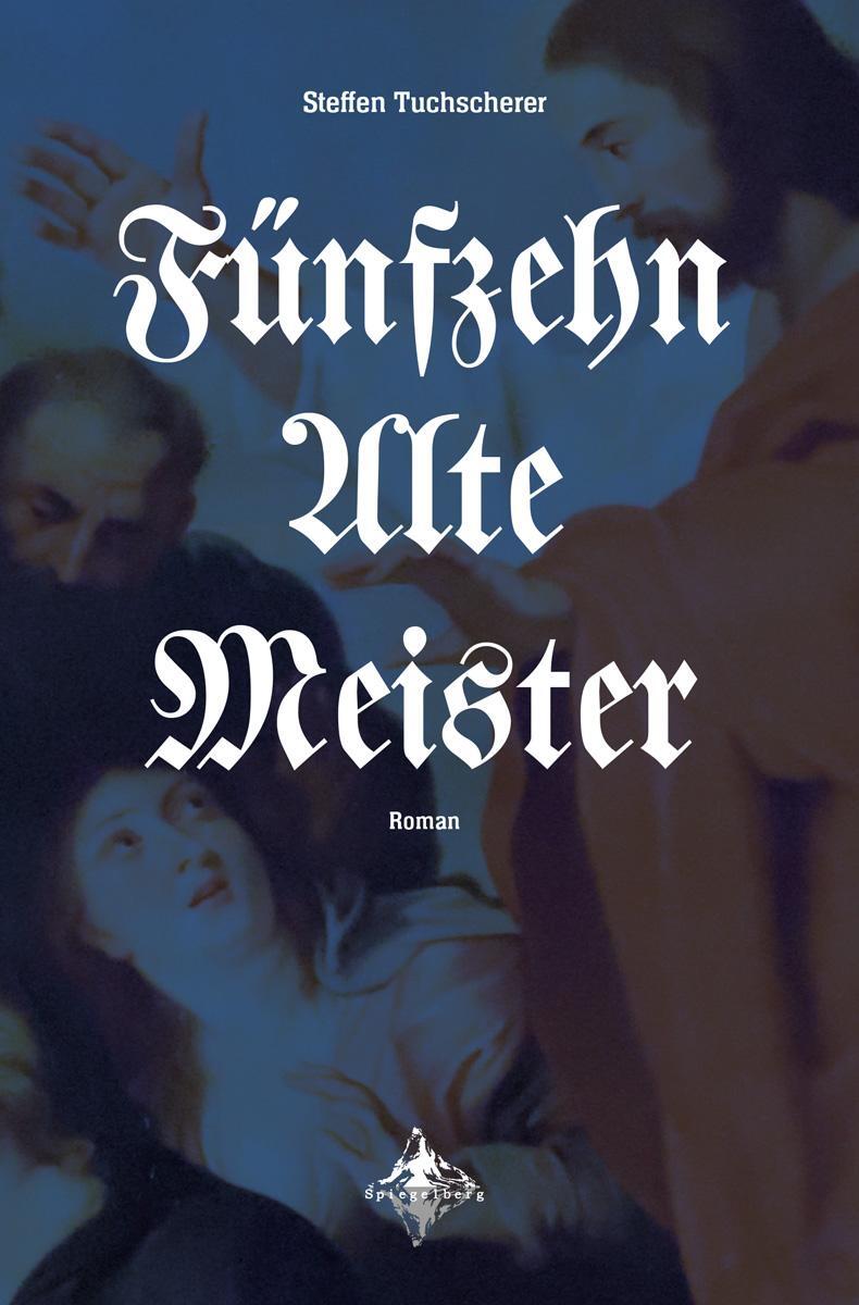 Cover: 9783939043126 | Fünfzehn Alte Meister | Steffen Tuchscherer | Taschenbuch | Deutsch