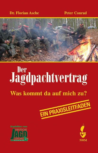 Cover: 9783937431598 | Der Jagdpachtvertrag | Was kommt da auf mich zu?. Ein Praxisleitfaden