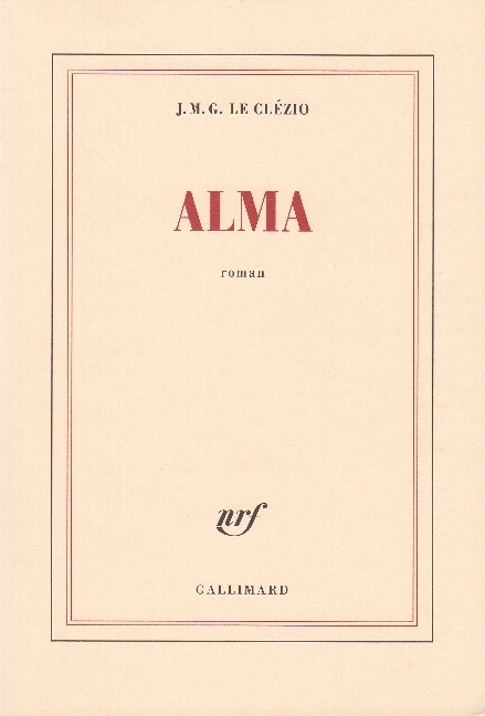 Cover: 9782072746468 | Alma | roman | J. M. G. Le Clézio | Taschenbuch | 344 S. | Französisch