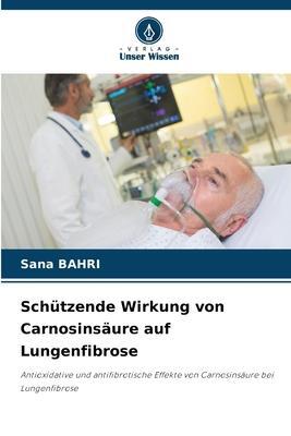 Cover: 9786205730140 | Schützende Wirkung von Carnosinsäure auf Lungenfibrose | Sana Bahri