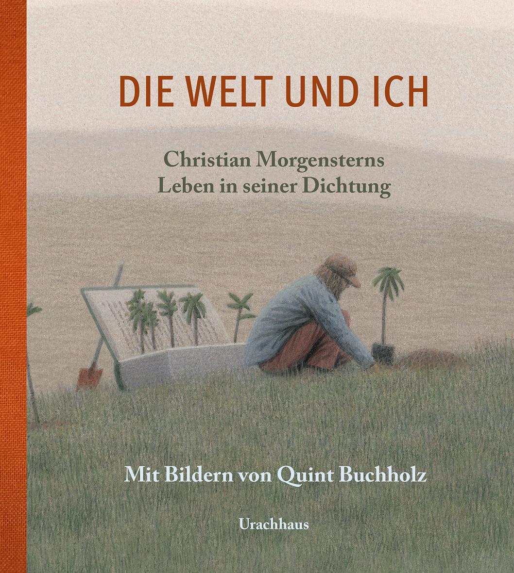 Cover: 9783825152796 | Die Welt und ich | Christian Morgensterns Leben in seiner Dichtung