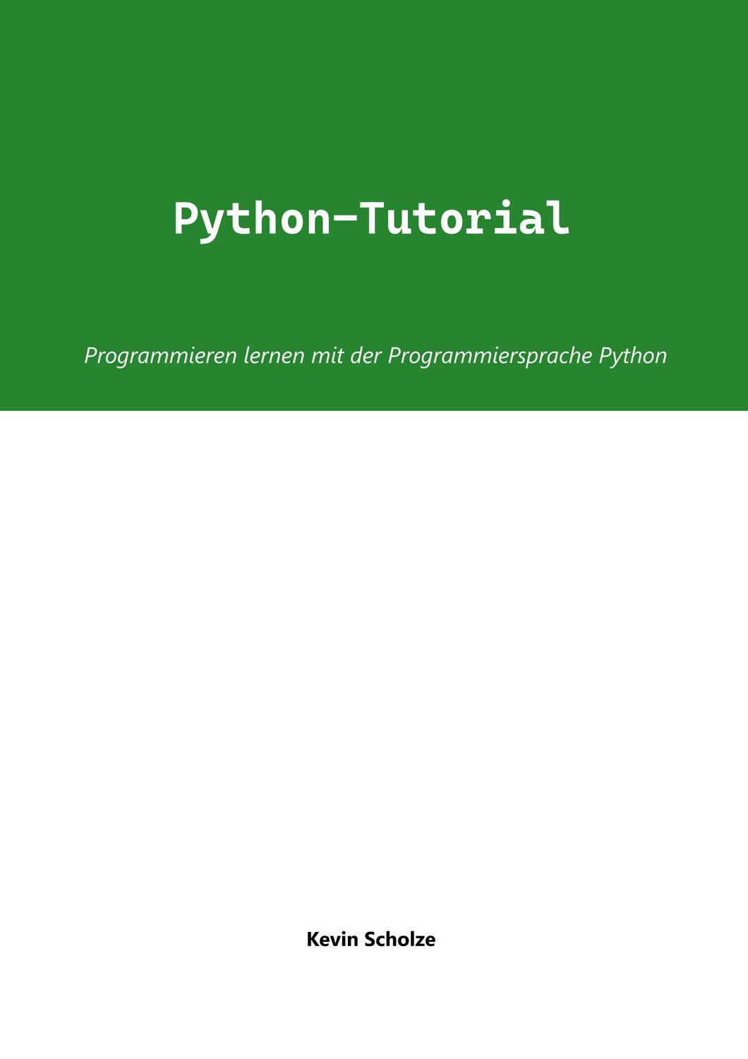 Cover: 9783756811038 | Python-Tutorial | Kevin Scholze | Taschenbuch | Paperback | 140 S.