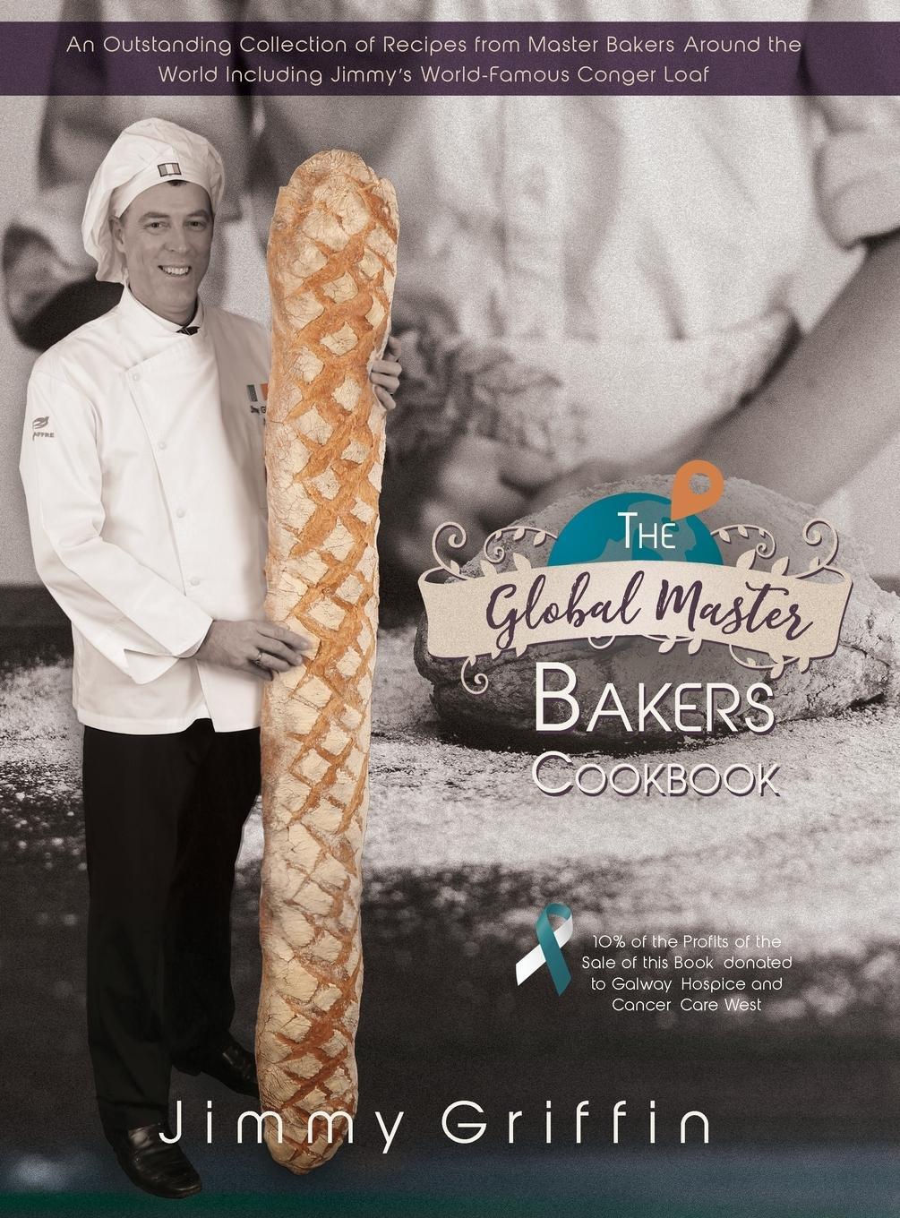 Cover: 9781838108250 | The Global Master Bakers Cookbook | Jimmy Griffin | Buch | Englisch