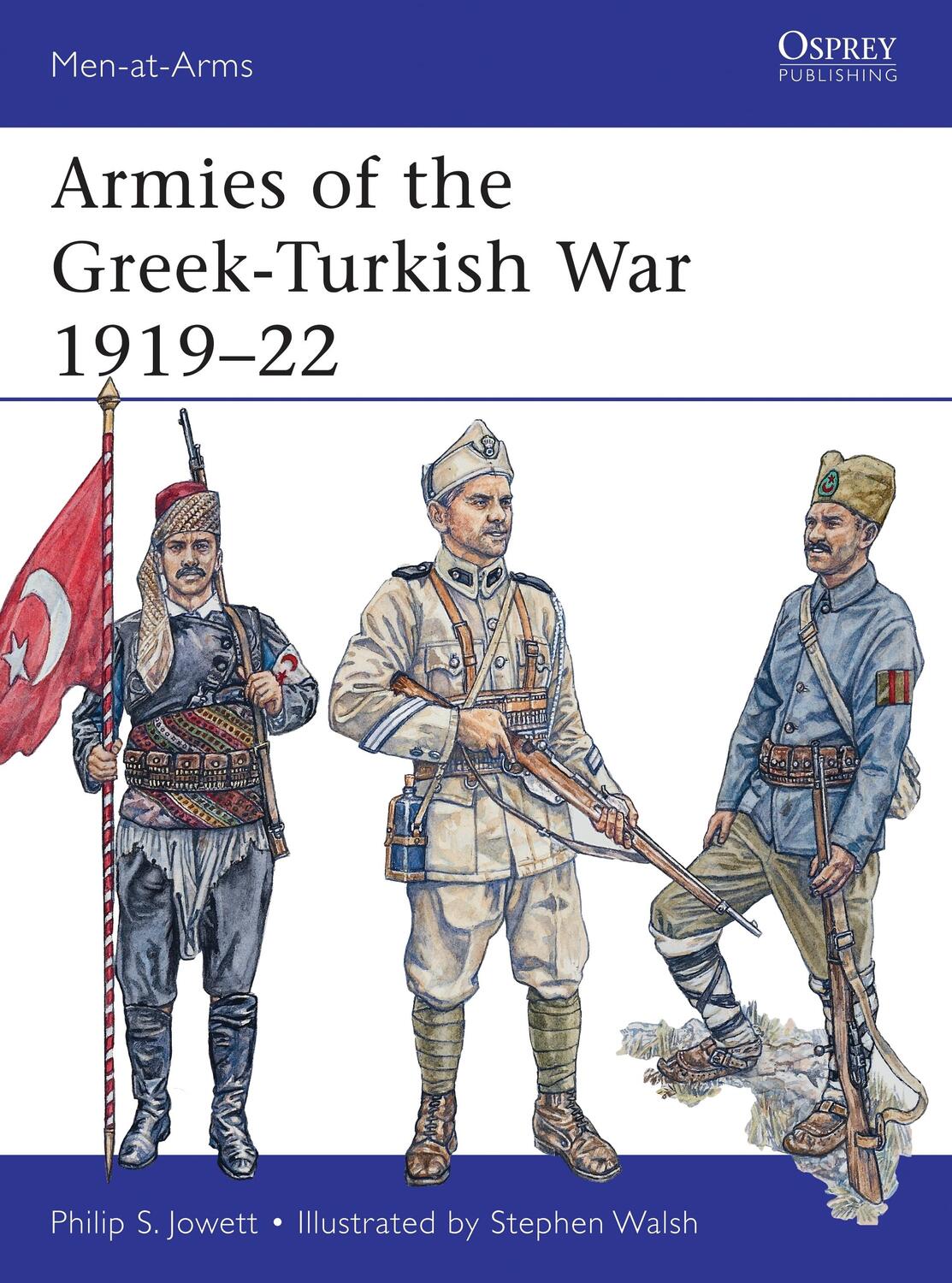 Cover: 9781472806840 | Armies of the Greek-Turkish War 1919-22 | Philip Jowett | Taschenbuch