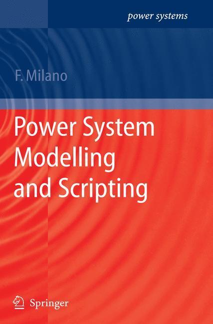 Cover: 9783642136689 | Power System Modelling and Scripting | Federico Milano | Buch | xlvi