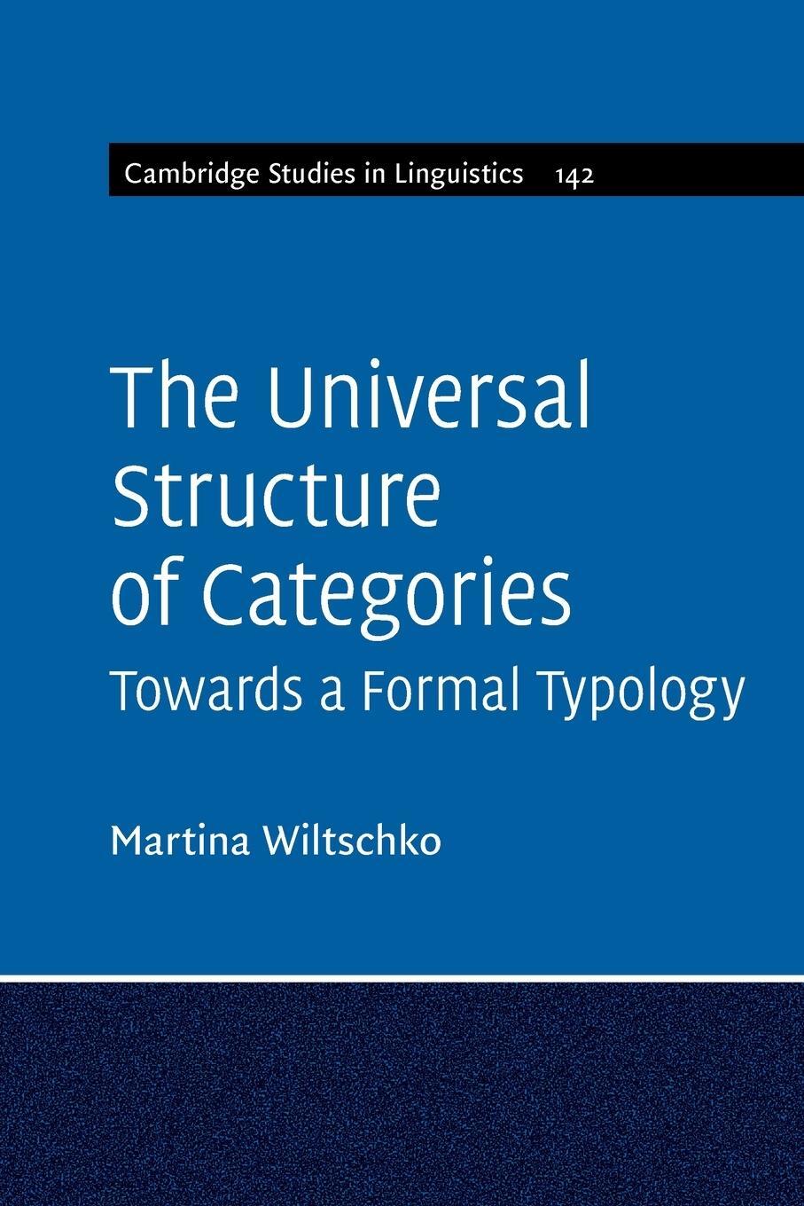 Cover: 9781009342452 | The Universal Structure of Categories | Martina Wiltschko | Buch