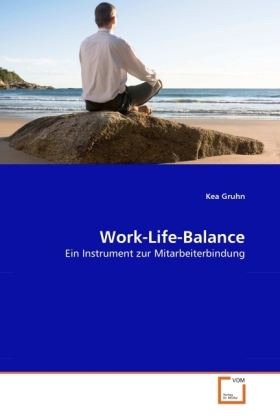 Cover: 9783639343984 | Work-Life-Balance | Ein Instrument zur Mitarbeiterbindung | Kea Gruhn