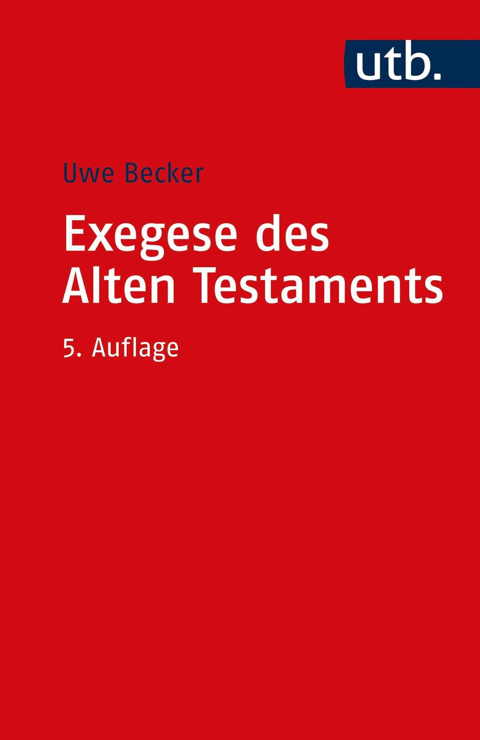 Cover: 9783825257484 | Exegese des Alten Testaments | Ein Methoden- und Arbeitsbuch | Becker